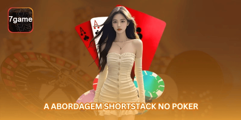 Guia da 7GAME sobre Poker Short Stack: Estratégia de Banca para Jogadores no Brasil para jogadores brasileiros