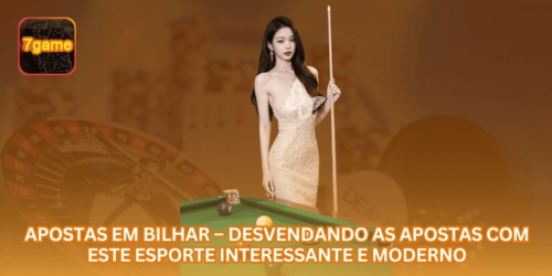 Apostas em Bilhar – Desvendando as Apostas com Este Esporte Interessante e Moderno.