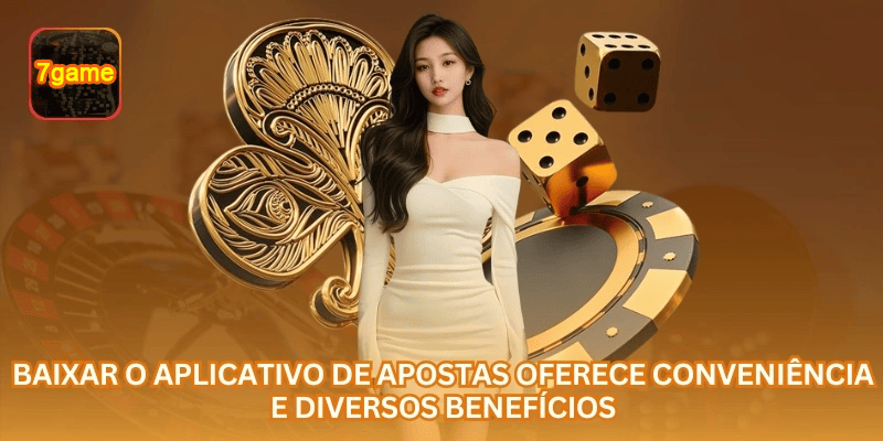Guia da 7GAME sobre Aplicativo: Baixar App para Apostas no Celular para jogadores brasileiros