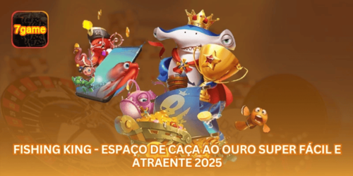 Fishing King - Espaço de caça ao ouro super fácil e atraente 2025