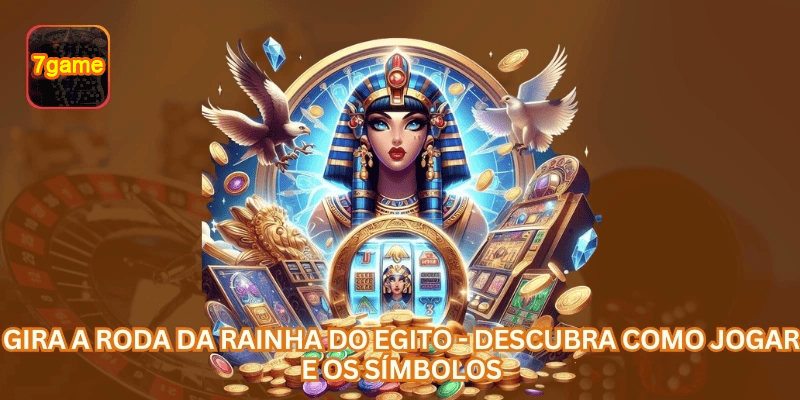 Gira a Roda da Rainha do Egito - Descubra Como Jogar e os Símbolos.
