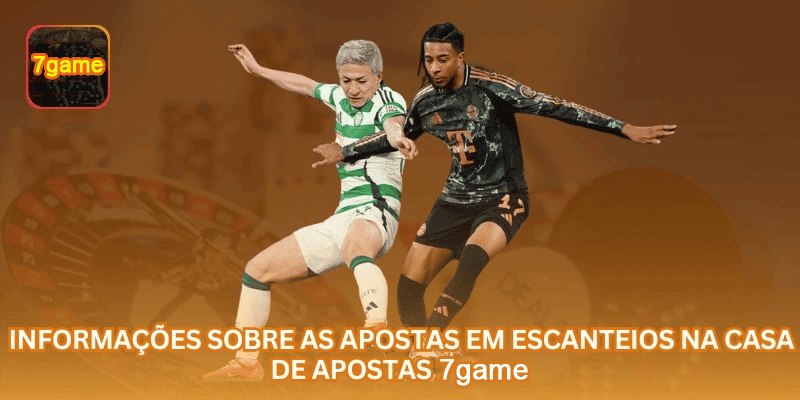 Guia da 7GAME sobre Aposta em Escanteios: Guia para Analisar Cantos no Futebol para jogadores brasileiros