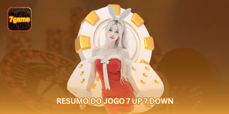 Guia da 7GAME sobre 7 Up 7 Down: Regras, Probabilidade e Jogo Responsável para jogadores brasileiros
