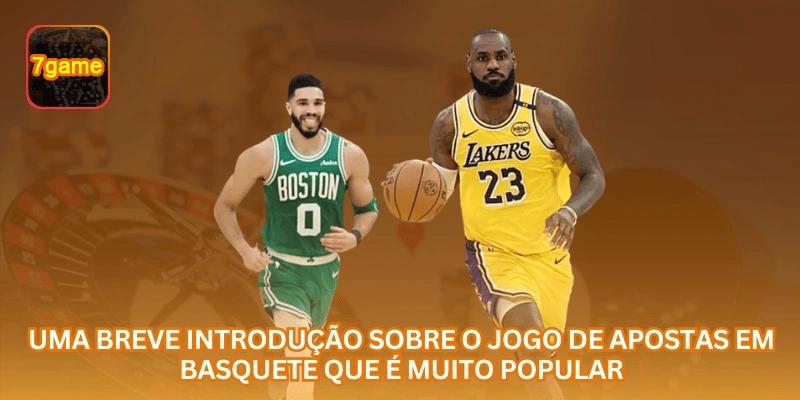 Guia da 7GAME sobre Apostas em Basquete: Mercados, Odds e Leitura de Jogo para jogadores brasileiros