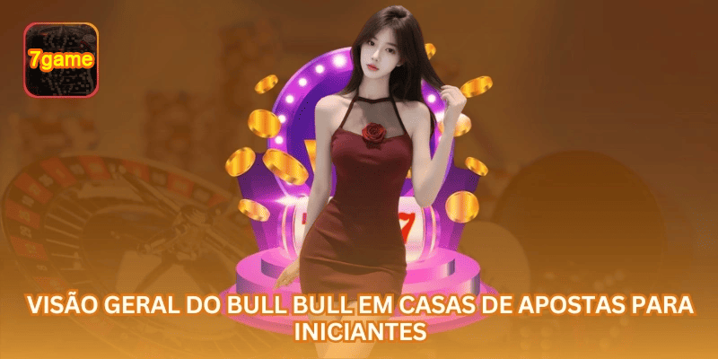 Guia da 7GAME sobre Bull Bull: Regras do Jogo de Cartas e Gestão de Saldo para jogadores brasileiros